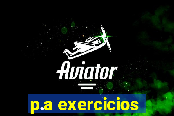 p.a exercicios